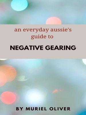 cover image of An Everyday Aussie's Guide to Negative Gearing